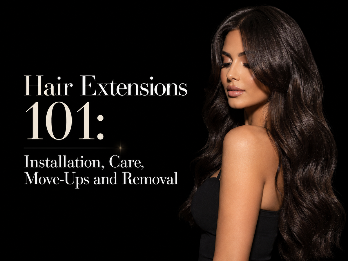 Hair Extensions 101: Installation, Care, Move-Ups and Removal